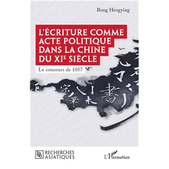 L'écriture comme acte politique dans la Chine du XIe siècle
