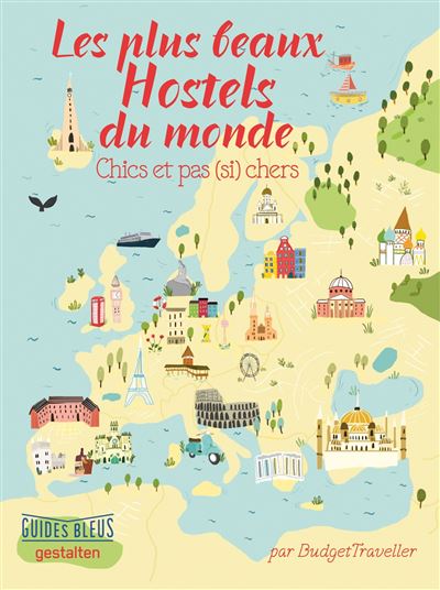 Guide Bleu les plus beaux Hostels du monde