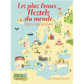 Guide Bleu les plus beaux Hostels du monde