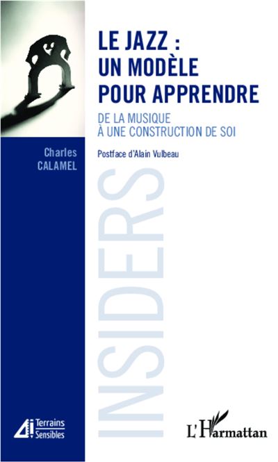 Le Jazz : un modèle pour apprendre - Charles Calamel - broché