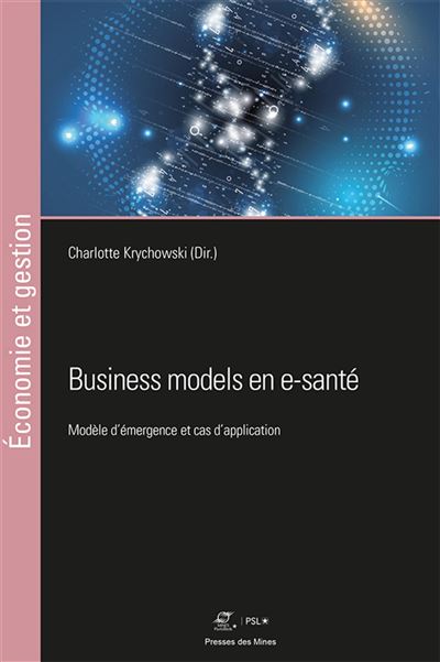 Business models en e-sante modele d'emergence et cas d'appli