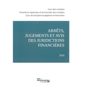 Arrêts, jugements et avis des juridictions financières 2020
