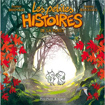 Les petites histoiresLes petites histoires de la forêt