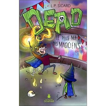 Dead - Le plus nul des magiciens