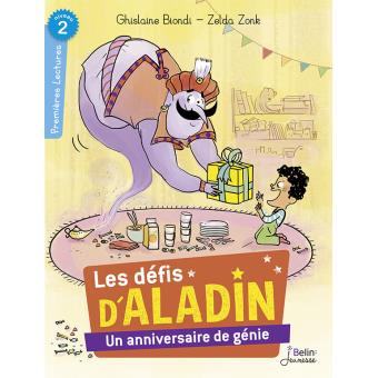 Les Defis D Aladin Un Anniversaire De Genie Ghislaine Biondi Zelda Zonk Broche Achat Livre Fnac