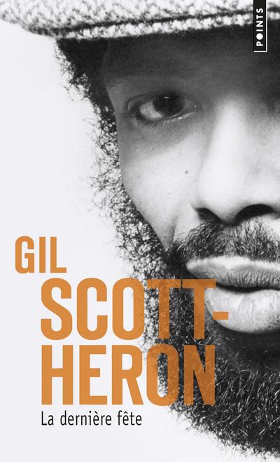 La Dernière Fête. Mémoires - Gil Scott Heron - Poche