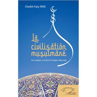 La civilisation musulmane
