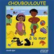 Choubouloute à la mer