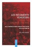 Les régiments vendéens dans la Grande Guerre
