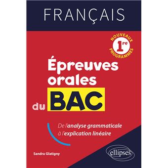 Français. Première. Epreuves orales du Bac