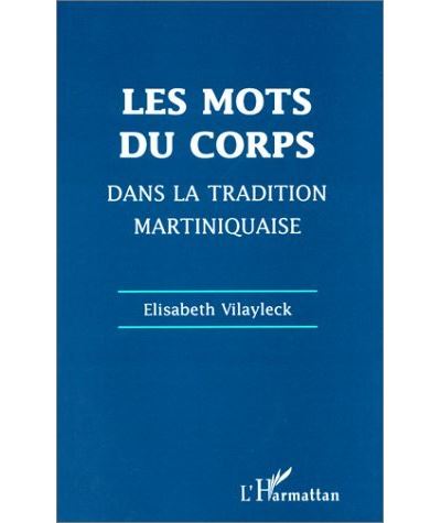 Les mots du corps dans la tradition martiniquaise