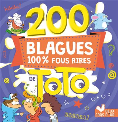 200 Blagues 100% Fous Rires