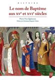 Le nom de baptême aux XVe et XVIe siècles