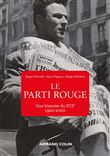 Le Parti rouge - Une histoire du PCF 1920-2020