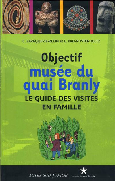 Objectif musée du quai branly - Christiane Lavaquerie-Klein - broché