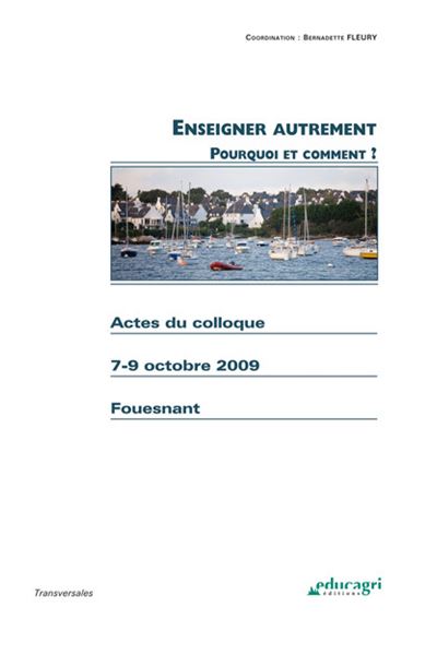 Enseigner autrement, pourquoi et comment ?
