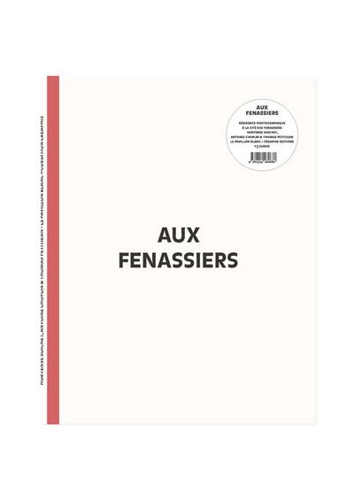 Aux Fenassiers. Résidence photographique à la cité des fenassiers. - Hortense Soichet - broché