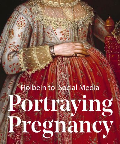 Portraying pregnancy : Holbein to instagram