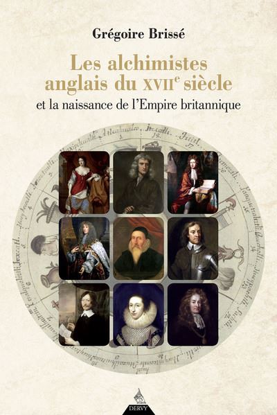 Les alchimistes anglais du XVIIe siècle et la naissance de l'Empire britannique - Grégoire Brissé - broché