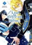 A toi d'être un héros ! T02