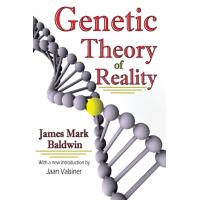 Genetic Theory of Reality