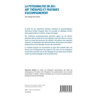 La psychanalyse en jeu : art thérapies et pratiques d'accompagnement