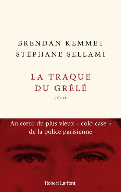 La Traque du grêlé - Au coeur du plus vieux  cold case  de la police parisienne - Stéphane Sellami - broché
