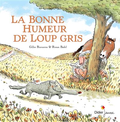 La bonne humeur de Loup gris - Gilles Bizouerne - cartonné