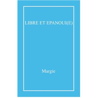 Libre et épanoui(e)