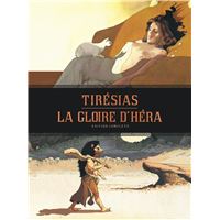 La Gloire d'Héra - Tirésias - intégrale - La Gloire d'Héra - Tirésias - Intégrale complète