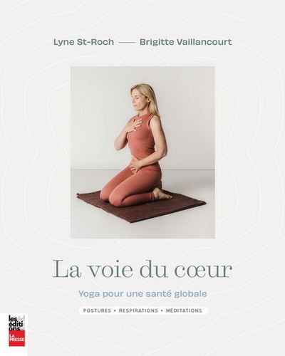 La voie du cœur - Lyne St-Roch - broché