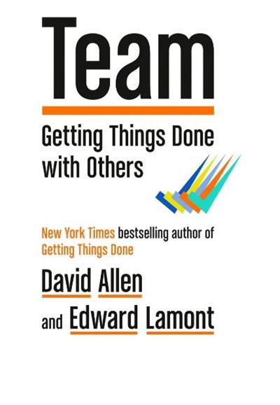 Team, s'organiser pour réussir en équipe - David Allen, Edward Lamont (2025)