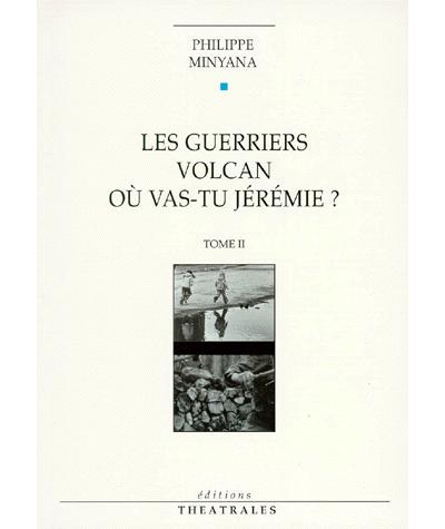 Les guerriers volcan ou vas-tu jeremie