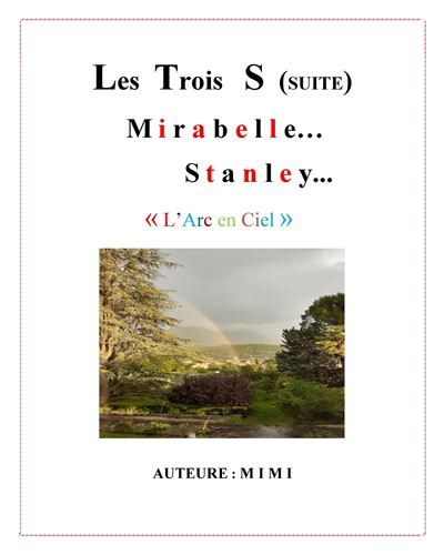 Mirabelle... Stanley... « L'arc-en-ciel »