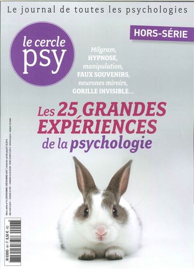 Le cercle psy,hs6:les 25 grandes experiences de la psychanal