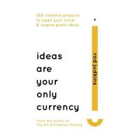 Ideas are your only currency