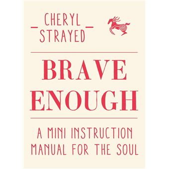 Brave enough - Poche - Cheryl Strayed - Achat Livre ou ebook | fnac