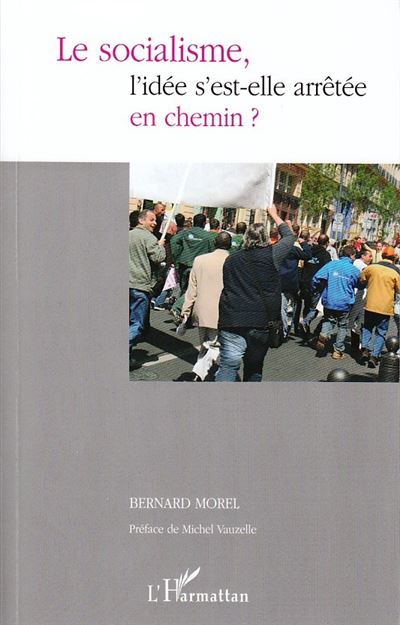 Le socialisme : l'idée s'est-elle arrêtée en chemin ?