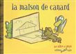 La maison de canard