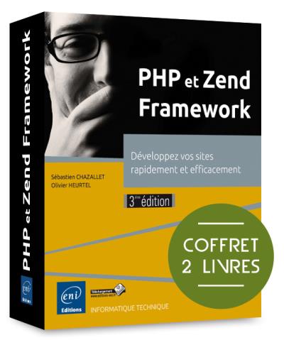 PHP et Zend Framework - Sébastien Chazallet (Auteur), Olivier Heurtel (Auteur)