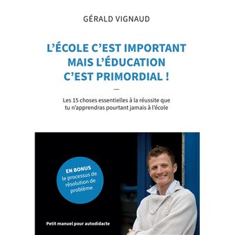 L'école c'est important mais l'éducation c'est primordial !