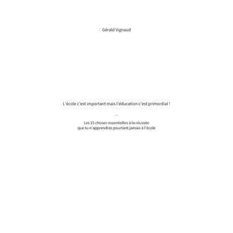 L'école c'est important mais l'éducation c'est primordial !