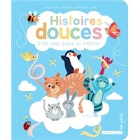Histoires douces à lire avec papa et maman