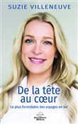 De la tête au coeur - Le plus formidable des voyages en soi