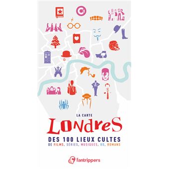 La carte Londres des 100 lieux cultes de films, séries, musiques, BD, romans