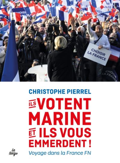 Ils votent marine et ils vous emmerdent!