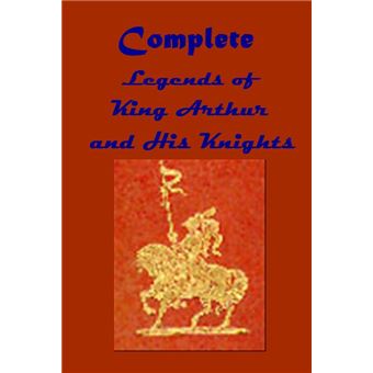 Legends of King Arthur and His Knights Complete Collection - 1