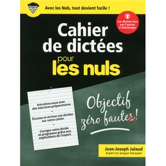 Pour les nulsCahier de dictées Pour les Nuls
