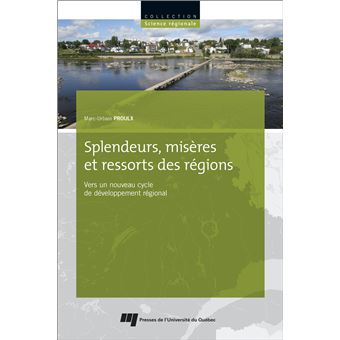 Splendeurs, misères et ressorts des régions