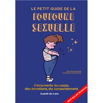 Foufoune Sexuelle Guide d éducation sexuelle pour enfants bienveillant féministe et